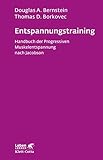 Entspannungs-Training (Leben Lernen, Bd. 16): Handbuch der 'progressiven Muskelentspannung' nach...
