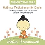 Deine Trauminsel: Meditationen für Kinder