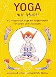 'Yoga mit Mukti' 60 Karten: Yoga-Bildkartenset (Yoga mit Mukti: Kinderyoga)
